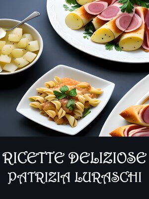 cover image of Ricette deliziose